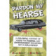 Pardon My Hearse: A Colorful Portrait of Where the Funeral & Entertainment Industries Met in Hollywood