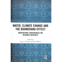 Water, Climate Change and the Boomerang Effect: Unintentional Consequences for Resource Insecurity