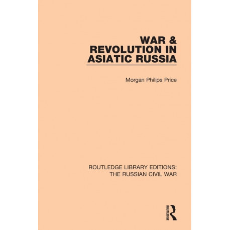 War & Revolution in Asiatic Russia