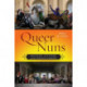Queer Nuns: Religion, Activism, and Serious Parody