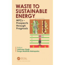 Waste to Sustainable Energy: MFCs – Prospects through Prognosis