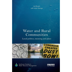 Water and Rural Communities: Local Politics, Meaning and Place