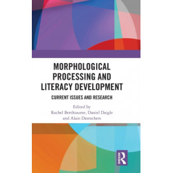 Morphological Processing and Literacy Development: Current Issues and Research