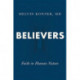 Believers: Faith in Human Nature