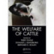 The Welfare of Cattle