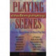 Playing Contemporary Scenes: Thirty-One Famous Scenes & How to Play Them