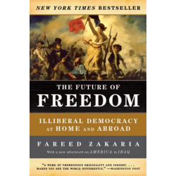 The Future of Freedom: Illiberal Democracy at Home and Abroad