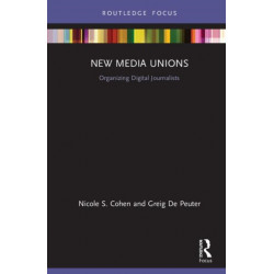 New Media Unions: Organizing Digital Journalists