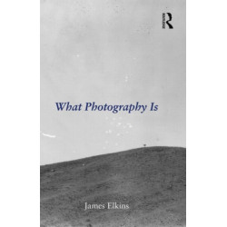 What Photography Is