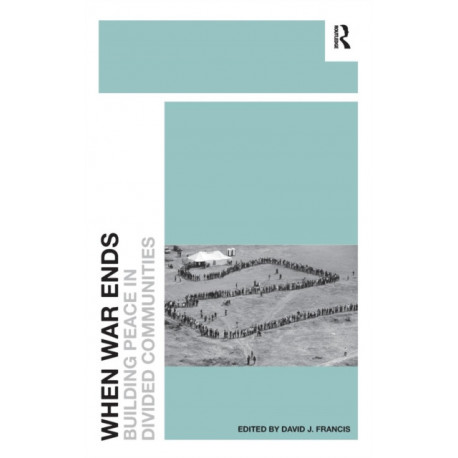 When War Ends: Building Peace in Divided Communities