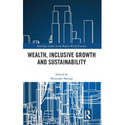 Wealth, Inclusive Growth and Sustainability
