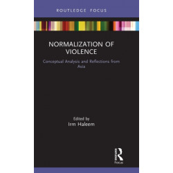 Normalization of Violence: Conceptual Analysis and Reflections from Asia