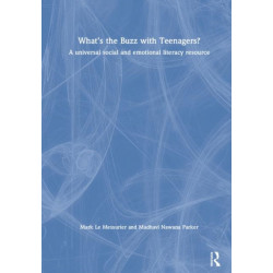 What’s the Buzz with Teenagers?: A universal social and emotional literacy resource