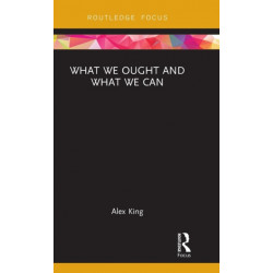 What We Ought and What We Can