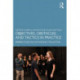 Objectives, Obstacles, and Tactics in Practice: Perspectives on Activating the Actor