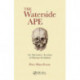 The Waterside Ape: An Alternative Account of Human Evolution