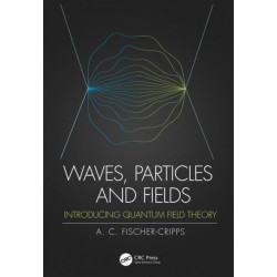 Waves, Particles and Fields: Introducing Quantum Field Theory