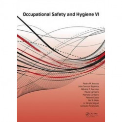 Occupational Safety and Hygiene VI: Book chapters from the 6th International Symposium on Occupation Safety and Hygiene (SHO 2018), March 26-27, 2018, Guimaraes, Portugal