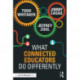What Connected Educators Do Differently