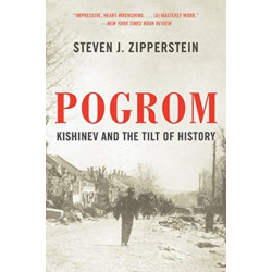 Pogrom: Kishinev and the Tilt of History