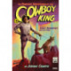 The Perilous Adventures of the Cowboy King: A Novel of Teddy Roosevelt and His Times