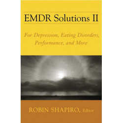 EMDR Solutions II: For Depression, Eating Disorders, Performance, and More
