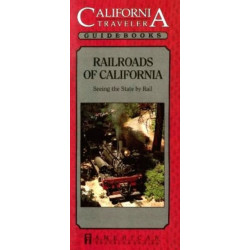 Railroads of California: Seeing the State by Rail
