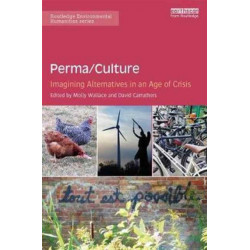 Perma/Culture:: Imagining Alternatives in an Age of Crisis