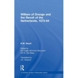 William of Orange and the Revolt of the Netherlands, 1572-84