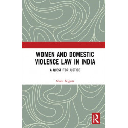 Women and Domestic Violence Law in India: A Quest for Justice