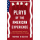 Plays of the American Experience: 25 Fascinating Scenes for the Classroom or Stage