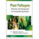 Plant Pathogens: Detection and Management for Sustainable Agriculture