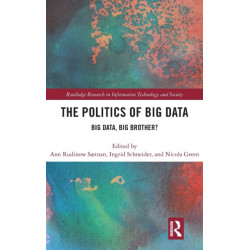 The Politics and Policies of Big Data: Big Data, Big Brother?