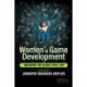 Women in Game Development: Breaking the Glass Level-Cap