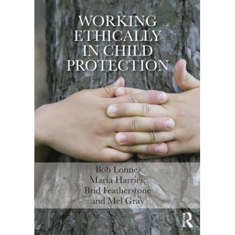 Working Ethically in Child Protection