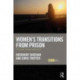 Women's Transitions from Prison: The Post-Release Experience