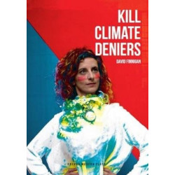 Kill Climate Deniers