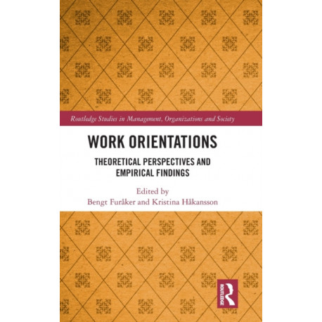Work Orientations: Theoretical Perspectives and Empirical Findings