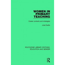 Women in Primary Teaching: Career Contexts and Strategies