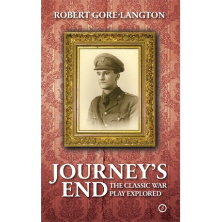 Journey's End: The Classic War Play Explored