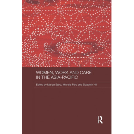Women, Work and Care in the Asia-Pacific