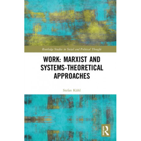 Work: Marxist and Systems-Theoretical Approaches
