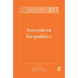 World Yearbook of Education 2017: Assessment Inequalities