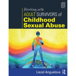 Working with Adult Survivors of Childhood Sexual Abuse