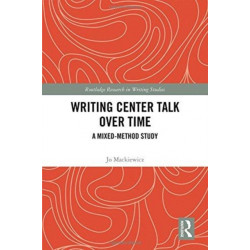 Writing Center Talk over Time: A Mixed-Method Study
