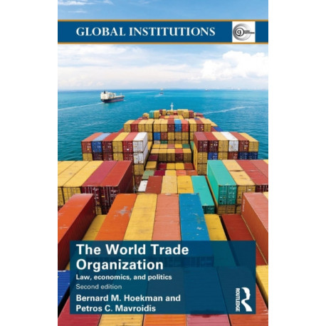 World Trade Organization (WTO): Law, Economics, and Politics