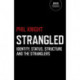 Strangled – Identity, Status, Structure and The Stranglers: Identity, Status, Structure and the Stranglers