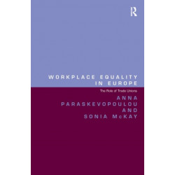 Workplace Equality in Europe: The Role of Trade Unions