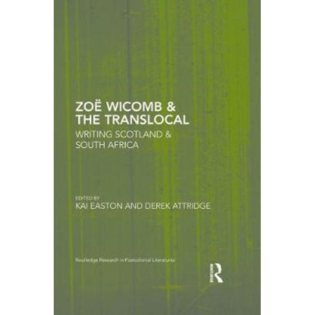 Zoe Wicomb & the Translocal: Writing Scotland & South Africa