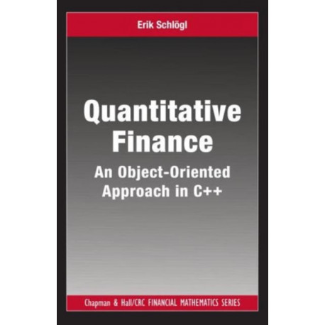 Quantitative Finance: An Object-Oriented Approach in C++